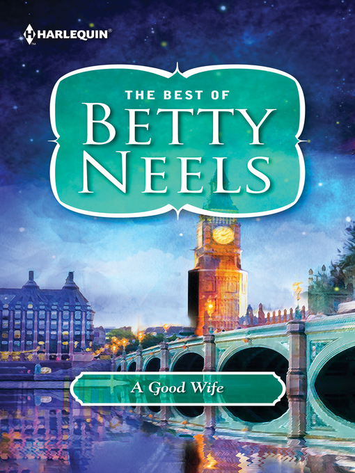 Title details for A Good Wife by Betty Neels - Available